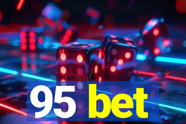 95 bet